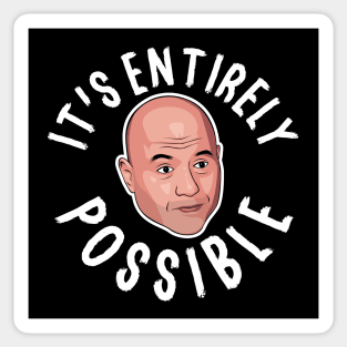 Joe Rogan It's Entirely Possible Sticker